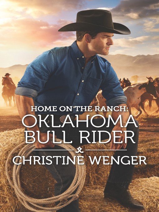 Title details for Home on the Ranch: Oklahoma Bull Rider by Christine Wenger - Available